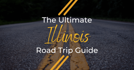 The Ultimate Illinois Road Trip
