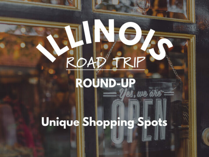 Illinois Road Trip Round-Up | Unique Shopping Spots